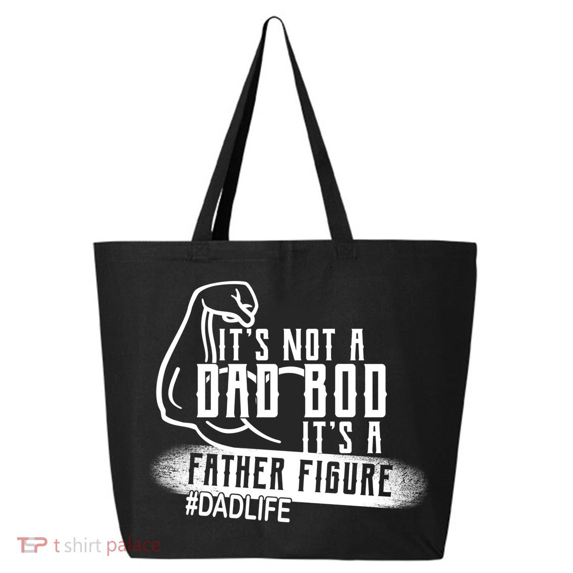 It's Not A Dad Bod Its A Father Figure 25L Jumbo Tote