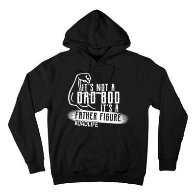 It's Not A Dad Bod Its A Father Figure Tall Hoodie