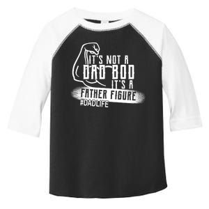 It's Not A Dad Bod Its A Father Figure Toddler Fine Jersey T-Shirt