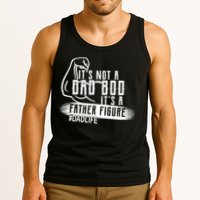 It's Not A Dad Bod Its A Father Figure Tank Top