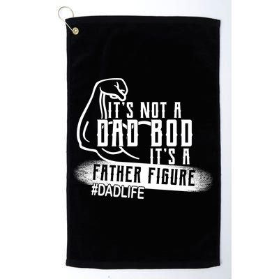 It's Not A Dad Bod Its A Father Figure Golf Towel