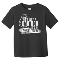 It's Not A Dad Bod Its A Father Figure Toddler T-Shirt