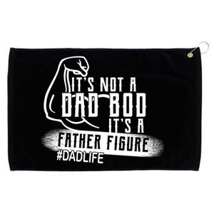 It's Not A Dad Bod Its A Father Figure Grommeted Golf Towel