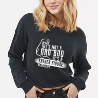 It's Not A Dad Bod Its A Father Figure Cropped Pullover Crew