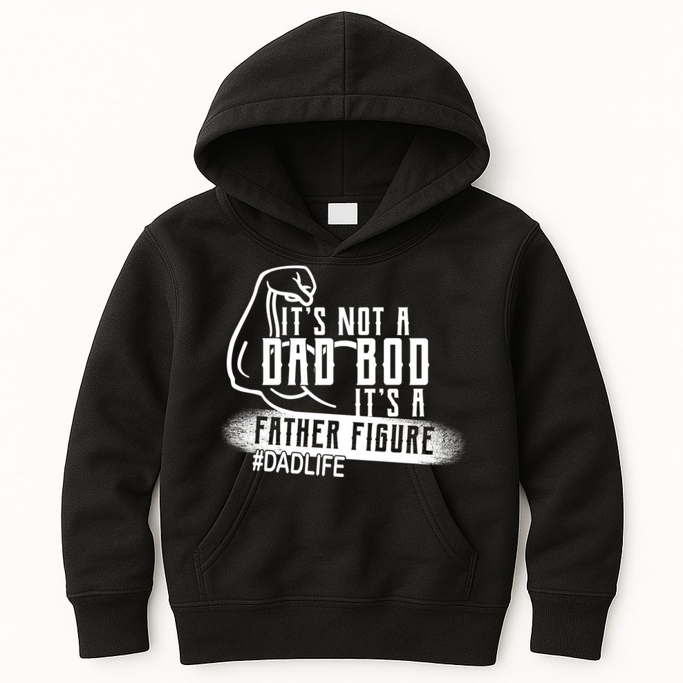 It's Not A Dad Bod Its A Father Figure Kids Hoodie