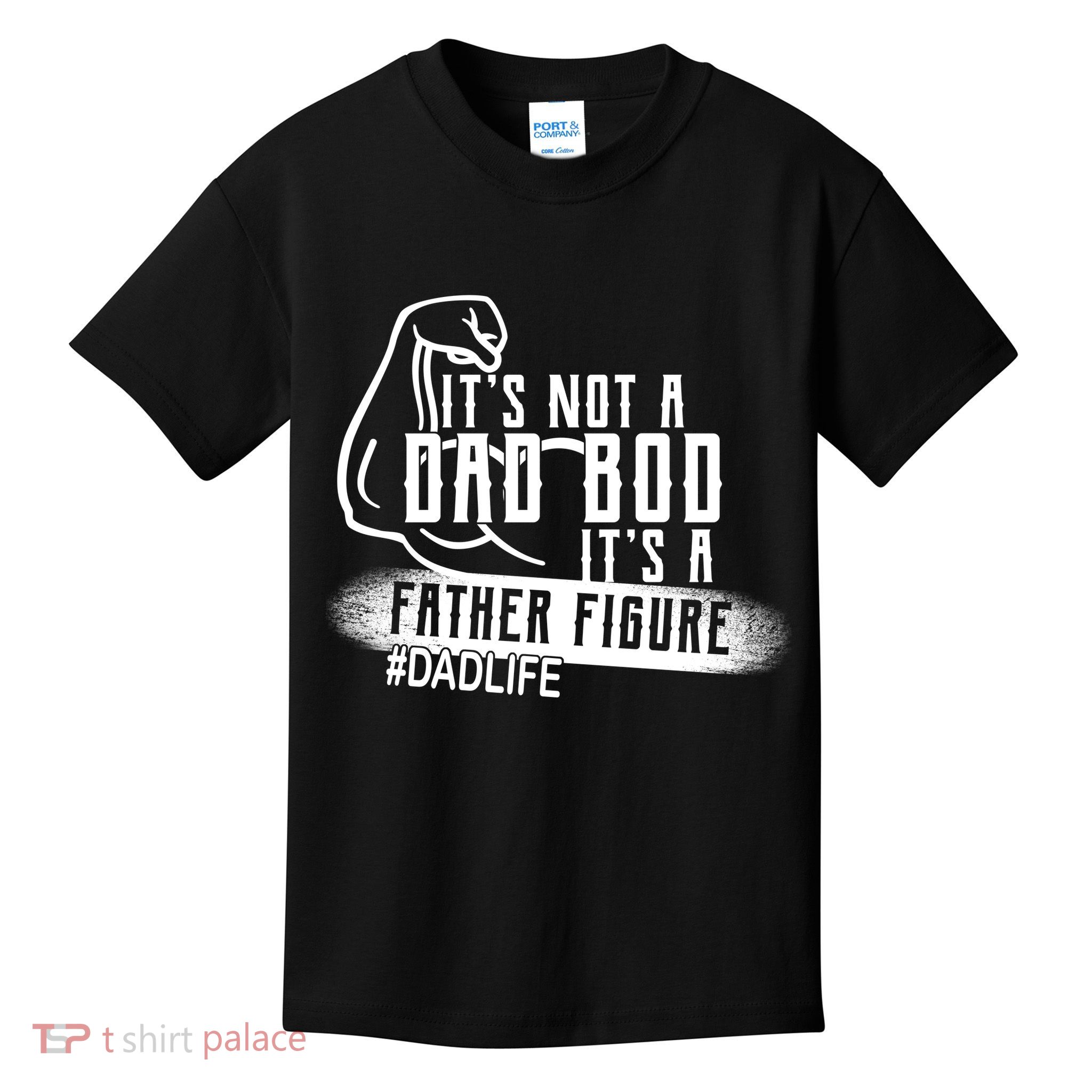 It's Not A Dad Bod Its A Father Figure Kids T-Shirt