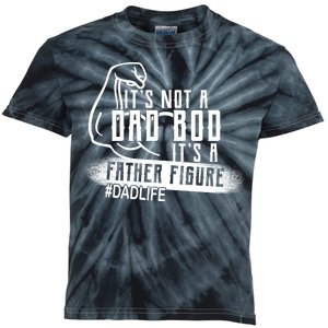 It's Not A Dad Bod Its A Father Figure Kids Tie-Dye T-Shirt