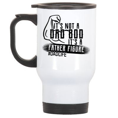 It's Not A Dad Bod Its A Father Figure Stainless Steel Travel Mug