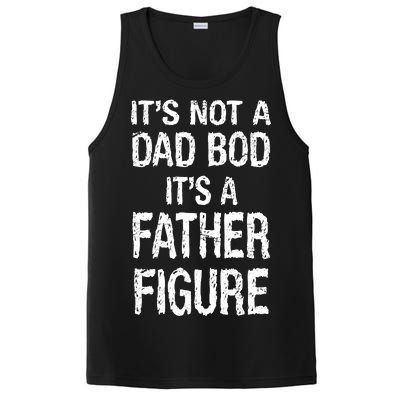 It's Not A Dad Bod Its A Father Figure Fathers Day PosiCharge Competitor Tank