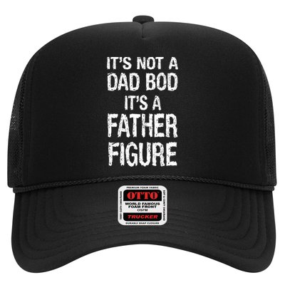 It's Not A Dad Bod Its A Father Figure Fathers Day Trucker Hat