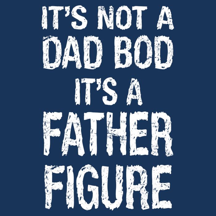 It's Not A Dad Bod Its A Father Figure Fathers Day 7 Panel Mesh Trucker Snapback Hat
