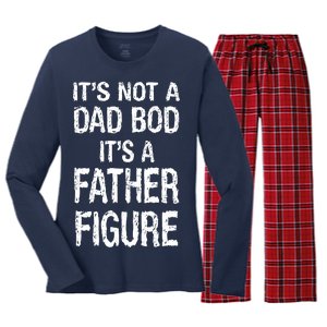 It's Not A Dad Bod Its A Father Figure Fathers Day Women's Long Sleeve Flannel Pajama Set 