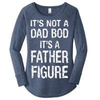 It's Not A Dad Bod Its A Father Figure Fathers Day Women's Perfect Tri Tunic Long Sleeve Shirt