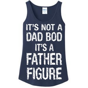 It's Not A Dad Bod Its A Father Figure Fathers Day Ladies Essential Tank