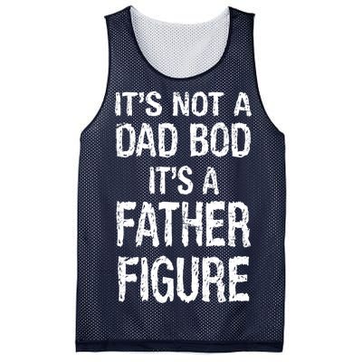 It's Not A Dad Bod Its A Father Figure Fathers Day Mesh Reversible Basketball Jersey Tank