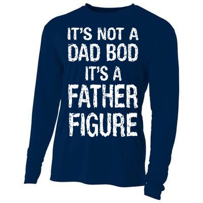 It's Not A Dad Bod Its A Father Figure Fathers Day Cooling Performance Long Sleeve Crew