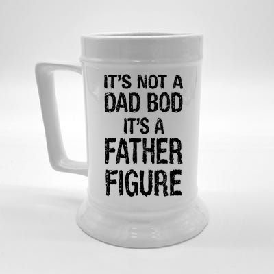 It's Not A Dad Bod Its A Father Figure Fathers Day Beer Stein