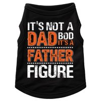 It's Not A Dad Bod It's A Father Figure Funny Doggie Tank