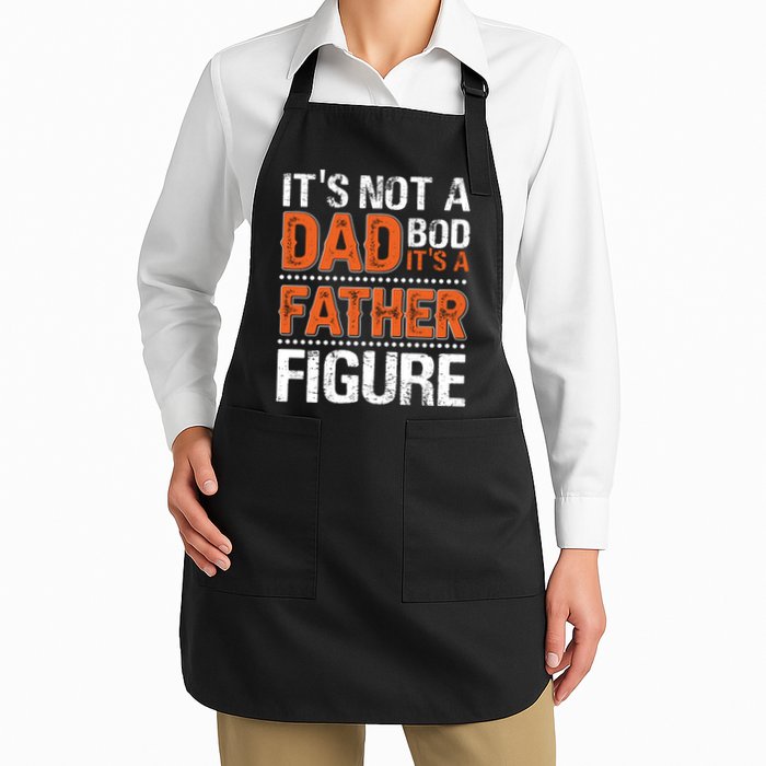 It's Not A Dad Bod It's A Father Figure Funny Apron