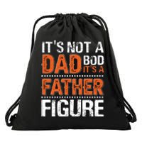 It's Not A Dad Bod It's A Father Figure Funny Drawstring Bag