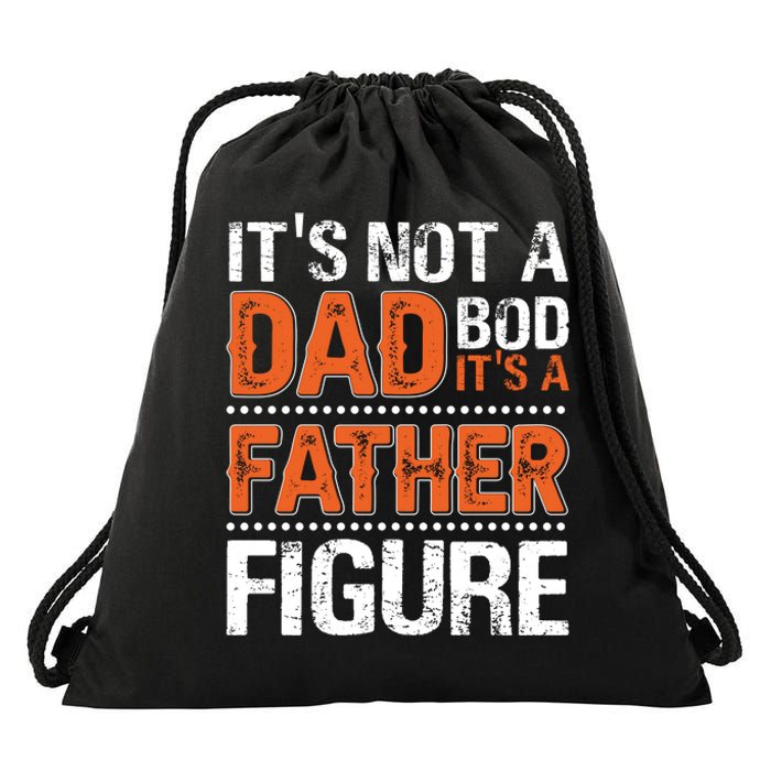 It's Not A Dad Bod It's A Father Figure Funny Drawstring Bag