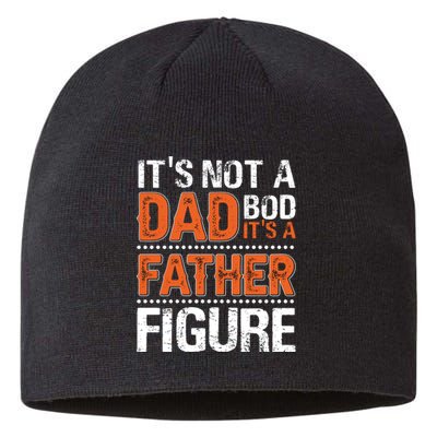 It's Not A Dad Bod It's A Father Figure Funny Sustainable Beanie