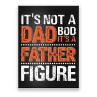 It's Not A Dad Bod It's A Father Figure Funny Poster