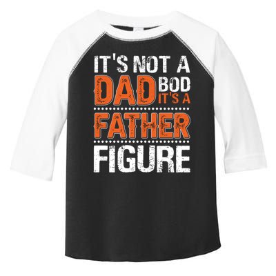 It's Not A Dad Bod It's A Father Figure Funny Toddler Fine Jersey T-Shirt