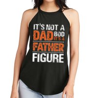 It's Not A Dad Bod It's A Father Figure Funny Women's Perfect Tri Rocker Tank