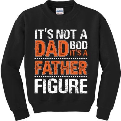 It's Not A Dad Bod It's A Father Figure Funny Kids Sweatshirt
