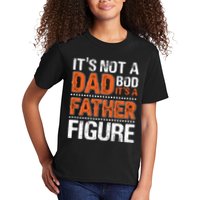 It's Not A Dad Bod It's A Father Figure Funny Kids T-Shirt