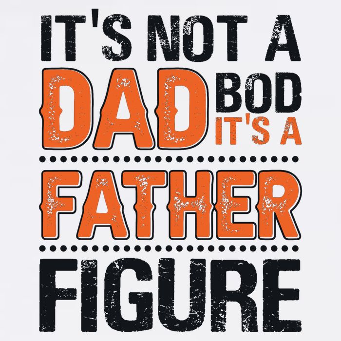 It's Not A Dad Bod It's A Father Figure Funny Garment-Dyed Sweatshirt