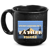 It's Not A Dad Bod Its A Father Figure Mountains 15oz Campfire Ceramic Mug