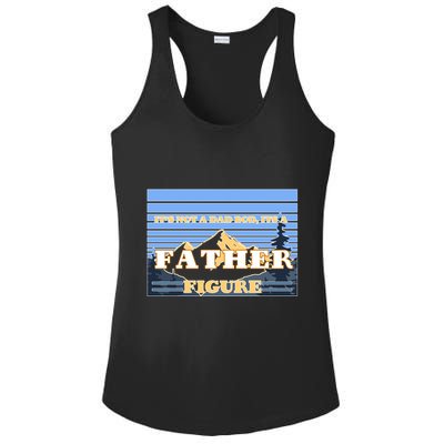 It's Not A Dad Bod Its A Father Figure Mountains Ladies PosiCharge Competitor Racerback Tank