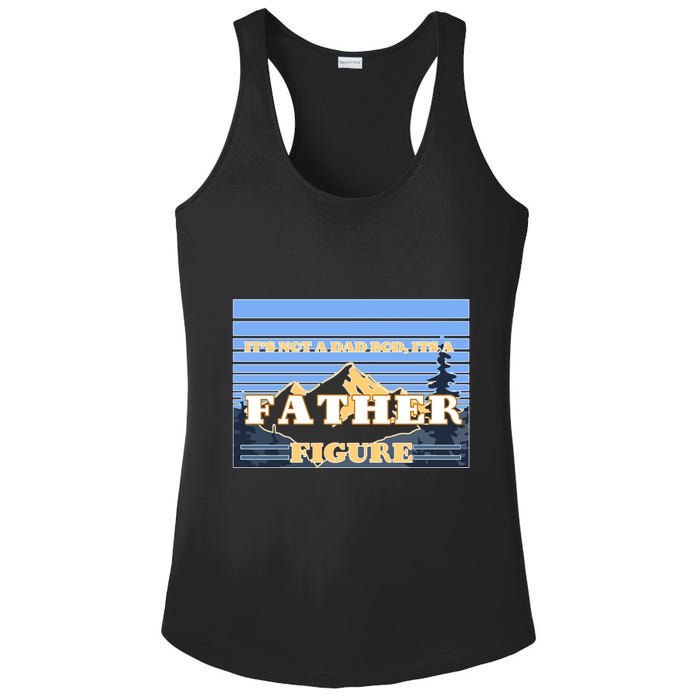 It's Not A Dad Bod Its A Father Figure Mountains Ladies PosiCharge Competitor Racerback Tank