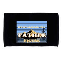 It's Not A Dad Bod Its A Father Figure Mountains Microfiber Hand Towel