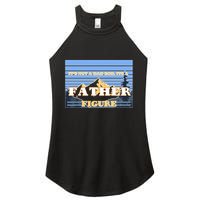 It's Not A Dad Bod Its A Father Figure Mountains Women's Perfect Tri Rocker Tank