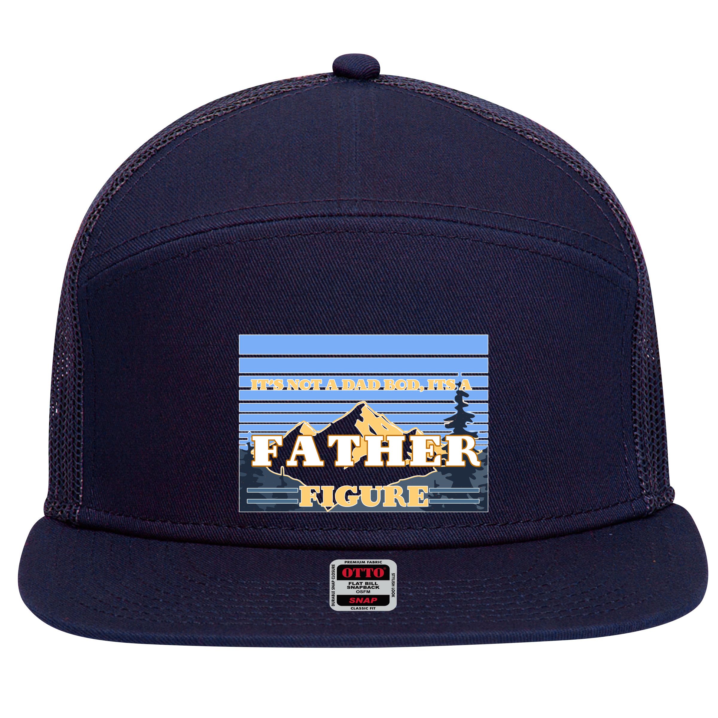 It's Not A Dad Bod Its A Father Figure Mountains 7 Panel Mesh Trucker Snapback Hat