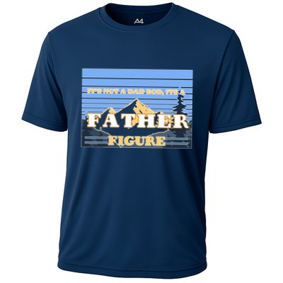 It's Not A Dad Bod Its A Father Figure Mountains Performance Shirt