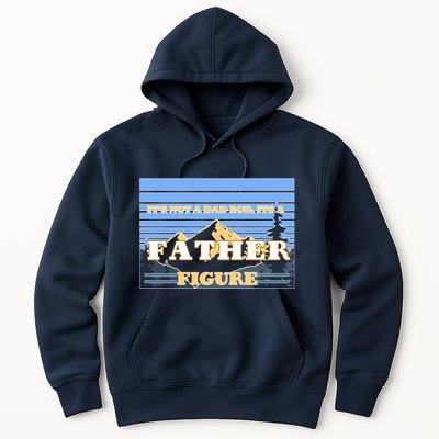 It's Not A Dad Bod Its A Father Figure Mountains Hoodie