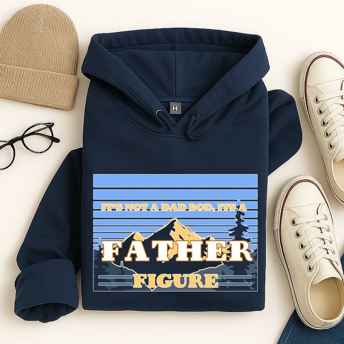 It's Not A Dad Bod Its A Father Figure Mountains Hoodie
