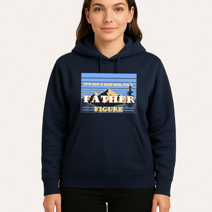 It's Not A Dad Bod Its A Father Figure Mountains Hoodie