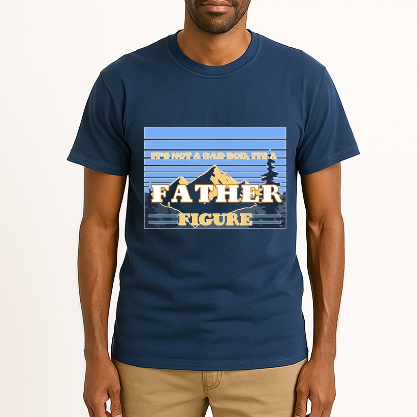 It's Not A Dad Bod Its A Father Figure Mountains Tall T-Shirt