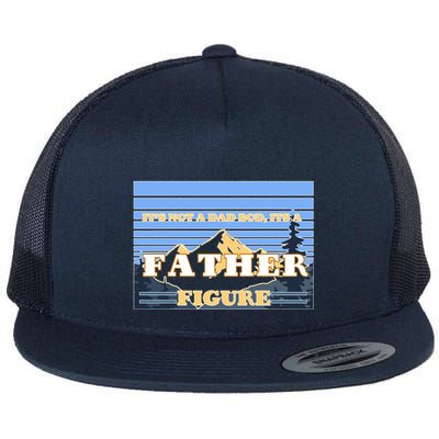 It's Not A Dad Bod Its A Father Figure Mountains Flatbill Hat