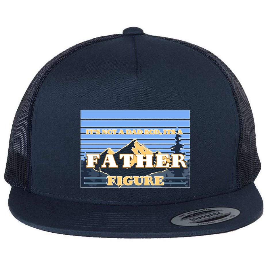 It's Not A Dad Bod Its A Father Figure Mountains Flatbill Hat