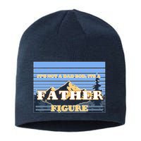 It's Not A Dad Bod Its A Father Figure Mountains Sustainable Beanie