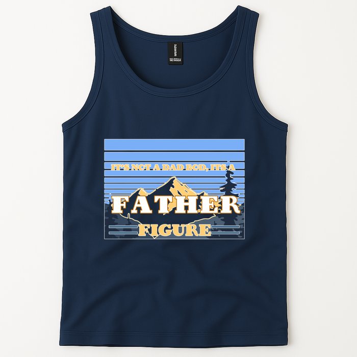 It's Not A Dad Bod Its A Father Figure Mountains Tank Top