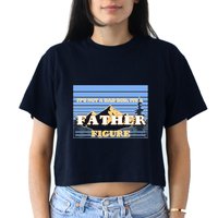 It's Not A Dad Bod Its A Father Figure Mountains Crop Top
