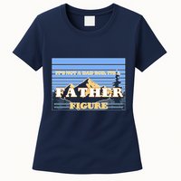 It's Not A Dad Bod Its A Father Figure Mountains Womens T-Shirt