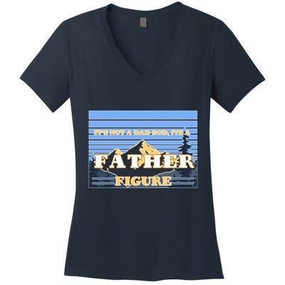 It's Not A Dad Bod Its A Father Figure Mountains Women's V-Neck T-Shirt